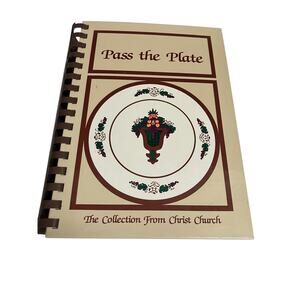 Pass the Plate Cookbook 1981 Christ Episcopal Church New Bern‎ NC Spiral